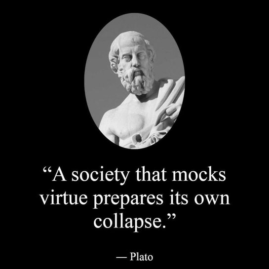 A black image featuring a marble bust of Plato inside an oval frame, with the quote "A society that mocks virtue prepares its own collapse." attributed to Plato.