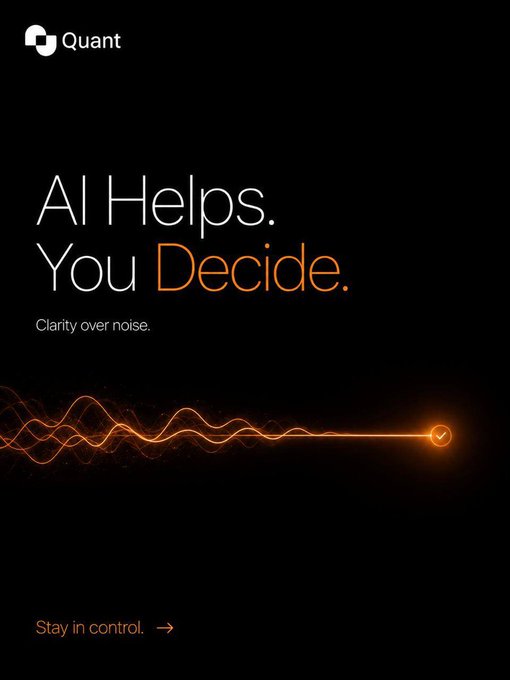 A sleek black promotional graphic for "Quant" features the tagline "AI Helps. You Decide. — Clarity over noise," with glowing orange waveforms converging into a checkmark, visually reinforcing the post's message about cutting through market information overload to make clearer trading decisions.