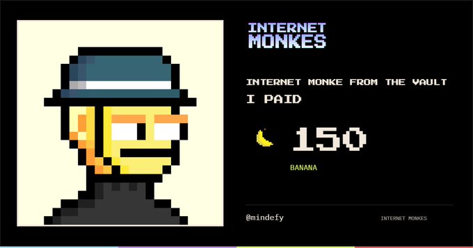 A pixel art NFT image from 'INTERNET MONKIES' showing a yellow character in a blue hat, credited to '@mindefy', with text 'INTERNET MONKE FROM THE VAULT' and a price of '150 BANANA'.