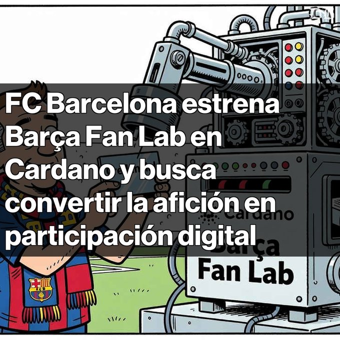 An illustrated cartoon featuring a Barcelona fan holding a phone next to a machine labeled 'Cardano Barça Fan Lab', with Spanish text reading 'FC Barcelona estrena Barça Fan Lab en Cardano y busca convertir la afición en participación digital'.
