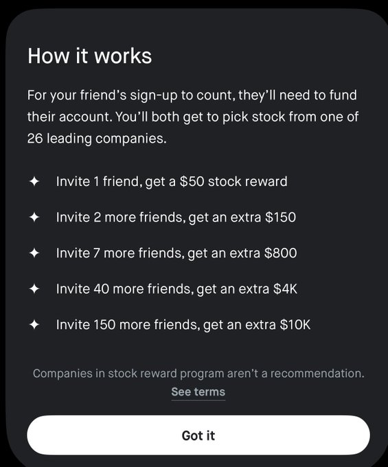 A promotional 'How it works' screen for a stock referral program, offering tiered rewards: $50 for 1 friend, $150 for 2 more, $800 for 7 more, $4K for 40 more, and $10K for 150 more, with a disclaimer that companies aren't recommendations and a 'Got it' button.
