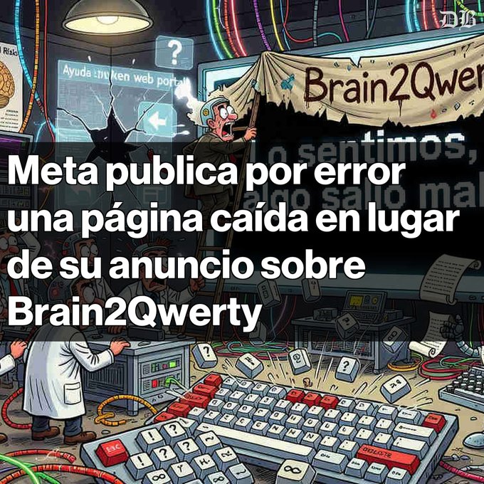 A cartoon illustration with Spanish text reading 'Meta publica por error una página caída en lugar de su anuncio sobre Brain2Qwerty' (Meta mistakenly publishes a broken page instead of their ad about Brain2Qwerty), showing a chaotic lab scene with a keyboard.