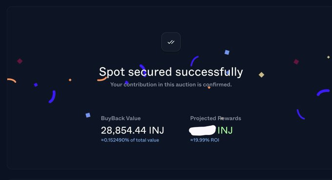 A dark auction confirmation screen reads “Spot secured successfully” and shows “BuyBack Value 28,854.44 INJ” and “Projected Rewards ≈19.999K INJ,” with some text partially obscured.