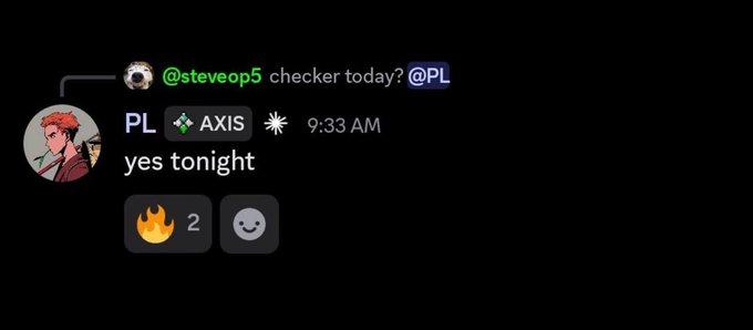 A Discord message exchange where user @steveop5 asks 'checker today?' and PL responds 'yes tonight' at 9:33 AM, accompanied by a fire emoji reaction with 2 responses.