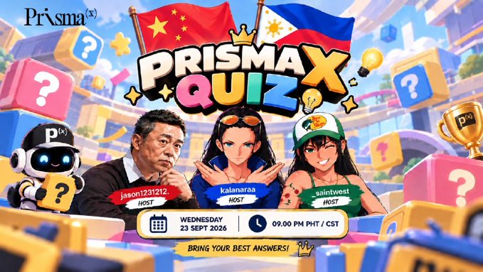 A promotional graphic for "PRISMAX QUIZ" by Prisma (X), scheduled for Wednesday 23 Sept 2026 at 09:00 PM PHT/CST, featuring hosts jason1231212, kalanaraa, and saintwest, with flags of China and the Philippines.