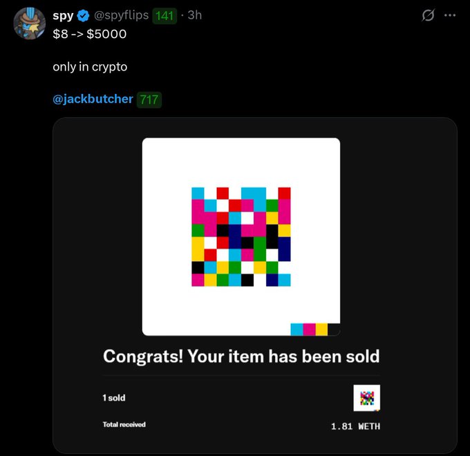 A tweet from @spyflips reading '$8 -> $5000 only in crypto @jackbutcher' showing a screenshot of a colorful pixel-art NFT sale confirmation for 1.81 WETH, referencing the Credits NFT collection.