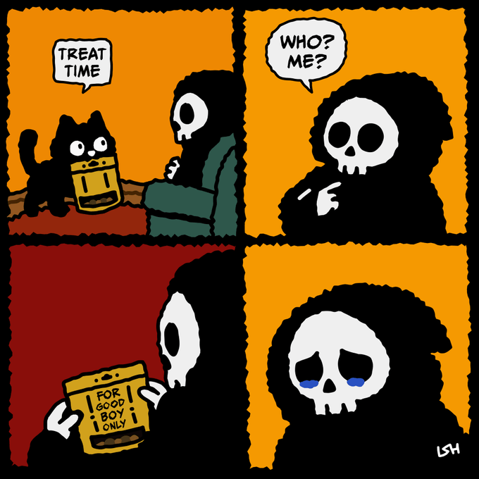 A four-panel comic shows a black cat and a Grim Reaper character; the cat says 'TREAT TIME', the reaper asks 'WHO? ME?', the cat reveals a box labeled 'FOR GOOD BOYS ONLY', and the reaper cries.