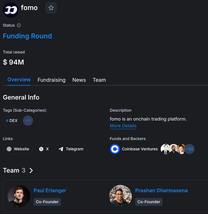 Project page for 'fomo,' an onchain trading platform (DEX), in a Funding Round that has raised $94M, backed by Coinbase Ventures and others, co-founded by Paul Erlanger and Prashan Dharmasena.