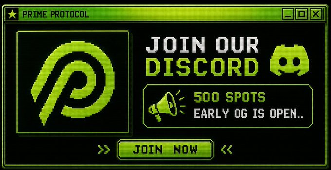 A pixel-art styled green and black banner for "PRIME PROTOCOL" featuring the Discord logo and a "JOIN OUR DISCORD" call-to-action, advertising that "500 SPOTS EARLY OG IS OPEN" with a "JOIN NOW" button, promoting the Discord server link (discord.gg/TH3mVCDW6) and 500 Early OG spots mentioned in the post.