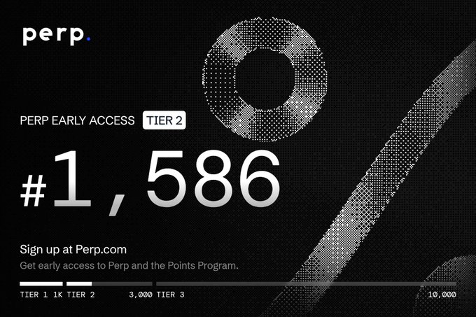A promotional graphic for 'perp' showing 'PERP EARLY ACCESS TIER 2' at position '#1,586' with tier progression bars and instructions to 'Sign up at Perp.com'.