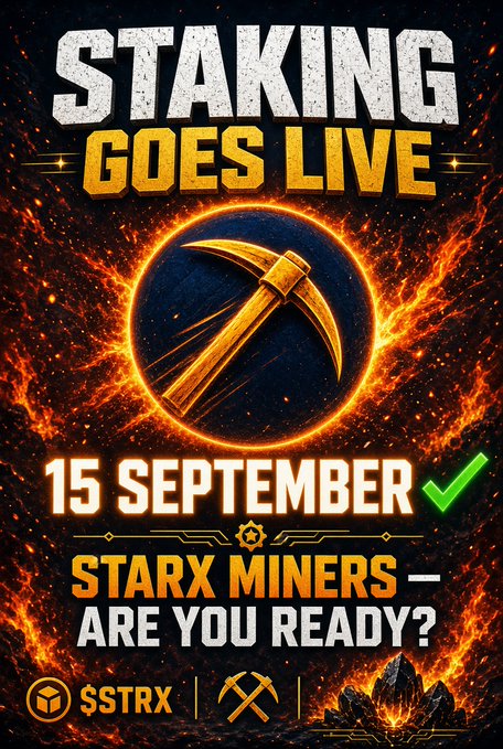 The promotional poster announces "STAKING GOES LIVE 15 SEPTEMBER" for StarX Miners, featuring a fiery pickaxe emblem, mining icons, and the $STRX ticker, matching the post's call to action for users to prepare for staking on StarX Network.