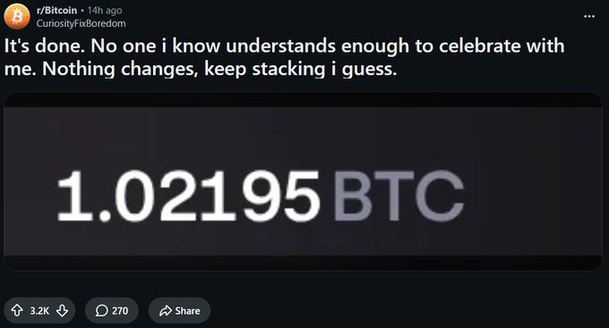 A Reddit post from r/Bitcoin by 'CuriosityFixBoredom' reading 'It's done. No one i know understands enough to celebrate with me. Nothing changes, keep stacking i guess,' featuring the number '1.02195 BTC' prominently.
