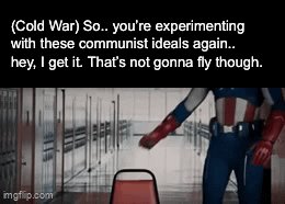 The image features a man dressed as Captain America standing in front of a locker room with his arms outstretched. The caption below him reads, "Cold War So.: You're experimenting with these communist ideals again... Hey, I get it. That's not gonna fly though."