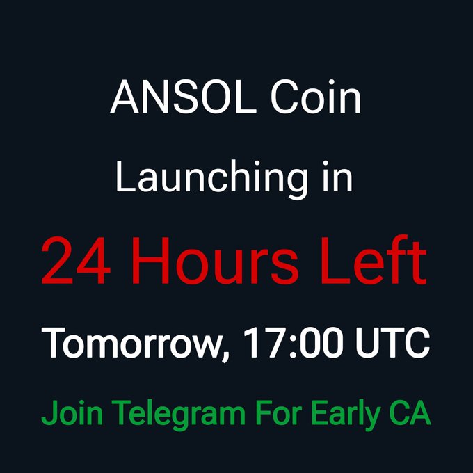 The image is a promotional graphic with a dark background announcing the upcoming launch of "ANSOL Coin," featuring bold text that reads "Launching in 24 Hours Left" in red, followed by "Tomorrow, 17:00 UTC" and a green call-to-action at the bottom stating "Join Telegram For Early CA." The graphic aligns with the accompanying post, which promotes the same 24-hour countdown, a 1M $ANSOL airdrop for the first 1000 wallets to submit their $SOL address, and directs viewers to the Telegram channel (t.me/ansolcoin) for early contract address (CA) access.