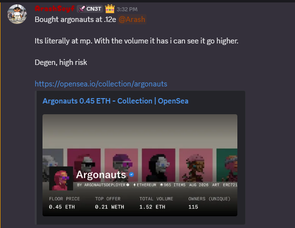 The image shows a Discord message from user "BreadGuy!" in a CN3T channel at 3:32 PM, announcing the purchase of Argonauts NFT at 0.12 ETH, describing it as "literally at mp" with potential for higher prices but acknowledging high risk, accompanied by an OpenSea collection screenshot showing Argonauts at 0.45 ETH floor price with 1.52 ETH total volume and 115 unique owners. The post relates to the message by documenting the user's successful bottom-fishing strategy on the Argonauts NFT collection, which they couldn't mint but were able to profit from by buying at the market price floor.
