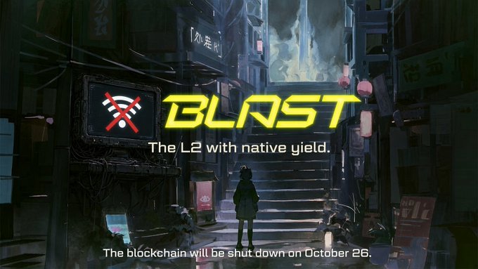 A promotional banner for 'BLAST, The L2 with native yield,' featuring a red 'no Wi-Fi' symbol on a TV screen in a cyberpunk-style alley, with the text 'The blockchain will be shut down on October 26.'