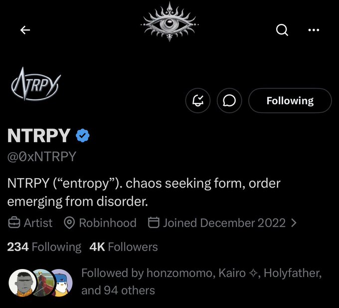 A Twitter/X profile page for the verified artist account @0xNTRPY (NTRPY), describing itself as "entropy" with the phrase "chaos seeking form, order emerging from disorder." The account shows 4K followers, 234 following, is located in Robinhood, and is followed by honzomomo, Kairo, and Holyfather—corresponding to the post's call to join the NFT mint "cult" early before the 4K follower milestone was reached.