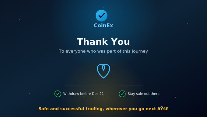 CoinEx thank-you graphic with a checkmark logo, heart icon, and farewell instructions reading "Withdraw before Dec 22" and "Stay safe out there," echoing the post's gratitude to its community while signaling the exchange's wind-down.