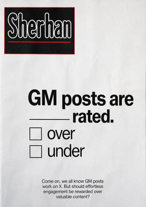 The image is a Sherhan promotional graphic styled like a survey, featuring bold text "GM posts are rated" with "over" and "under" checkbox options, plus a caption asking whether effortless engagement should be rewarded over valuable content on X. It relates to the accompanying post by visually framing the debate around whether low-effort "GM" (good morning) posts on crypto Twitter deserve recognition, echoing the poster's mixed view that these quick posts are part of CT culture but shouldn't overshadow substantive contributions.