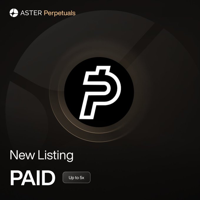 Aster Perpetuals announces a new listing for the $PAID token, offering up to 5x leverage on perpetual futures trading.