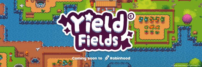 Promotional banner for the pixel-art farming game "Yield Fields" with text "Coming soon to Robinhood" displayed over a colorful farm scene with crops, water, and a wooden building.