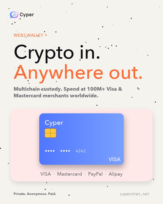 A promotional graphic for Cyper Web3 Wallet featuring the tagline "Crypto in. Anywhere out." and showcasing a blue Cyper Visa card, advertising multichain self-custody spending at 100M+ Visa & Mastercard merchants worldwide via VISA, Mastercard, PayPal, and Alipay.