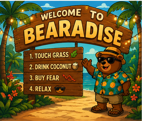 The image features a cartoon bear standing next to a wooden sign that reads "Welcome To Bearadise". The bear, dressed in a pineapple shirt, is holding up a sign with various items written on it such as "Touch Grass", "Drink Coconut", and "Buy Fear". The text on the sign suggests that there are four main points or tips for enjoying life.

The post also includes an explanation about why these tips are important to bear market investors. It states, "Why? Cuz only real ones build in a bear market!". This implies that during bear markets, it is crucial to follow the advice provided on the sign and not panic when faced with market fluctuations or downturns. By sticking to the four main points (Touch Grass, Drink Coconut, Buy Fear, and Relax), investors can better navigate through challenging times and potentially benefit from the recovery in the long run.