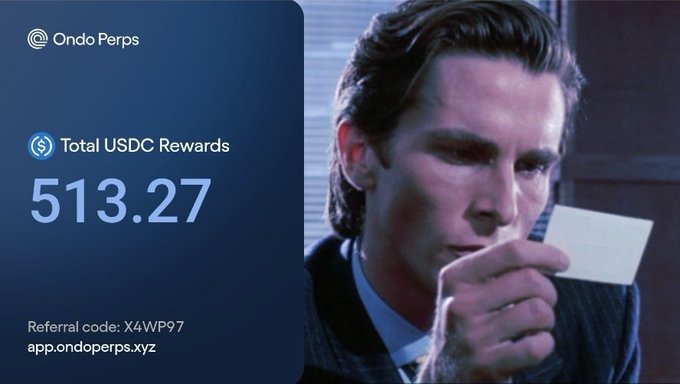 A promotional image for 'Ondo Perps' shows a total USDC Rewards amount of 513.27 alongside a picture of Patrick Bateman from American Psycho holding a business card.