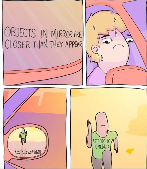 A four-panel comic showing a sweating driver who sees the warning 'OBJECTS IN MIRROR ARE CLOSER THAN THEY APPEAR,' followed by a figure in an 'ASTROFOLIO COMEBACK' shirt waving.