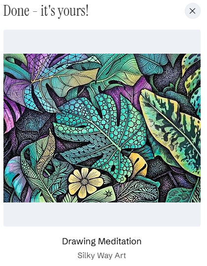 A digital artwork titled "Drawing Meditation" by Silky Way Art featuring an intricate, colorful pattern of leaves in vibrant teal, purple, and yellow hues, displayed with "Done - it's yours!" text at the top.