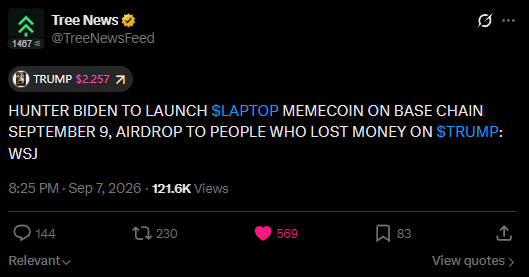 A Tree News (@TreeNewsFeed) tweet dated Sep 7, 2026, reporting: 'HUNTER BIDEN TO LAUNCH $LAPTOP MEMECOIN ON BASE CHAIN SEPTEMBER 9, AIRDROP TO PEOPLE WHO LOST MONEY ON $TRUMP: WSJ', with 12.16K views and 569 likes.