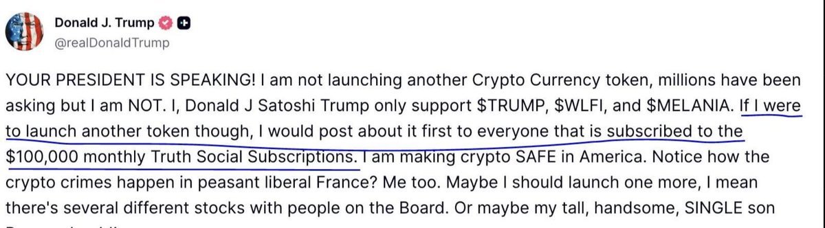 A Truth Social post from Donald J. Trump's verified account (@realDonaldTrump) declaring "YOUR PRESIDENT IS SPEAKING!" while stating he is not launching another crypto token, affirming his support only for $TRUMP, $WLF, and $MELANIA, and noting that official announcements would go to his "$100,000 monthly Truth Social Subscriptions."