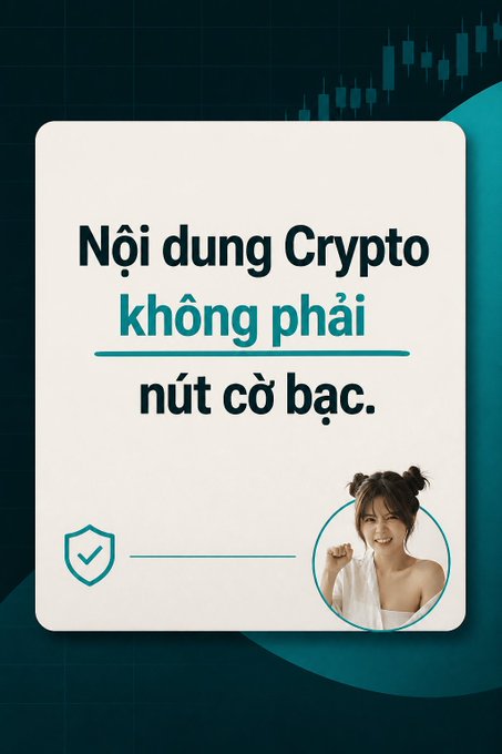 A Vietnamese crypto educational graphic with the text 'Nội dung Crypto không phải nút cờ bạc.' (Crypto content is not a gambling button), featuring a smiling Asian woman and a shield with checkmark icon.
