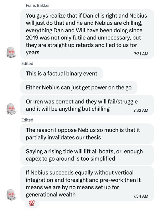 A screenshot of text messages from Frans Bakker discussing the investment thesis around Nebius ($NBIS) and Iren ($IREN), where he argues that Nebius being able to easily secure power would invalidate their long-held thesis about vertical integration and generational wealth. This aligns with the post's stance that the market has already favored $NBIS over $IREN, supporting the view that Nebius's superior positioning validates the original bullish investment thesis rather than making it futile.