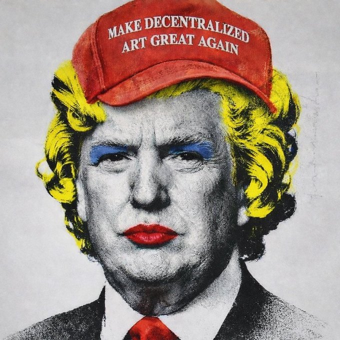 A pop-art style portrait of Donald Trump wearing a red hat with the slogan "MAKE DECENTRALIZED ART GREAT AGAIN", styled with yellow hair and clown-like makeup.