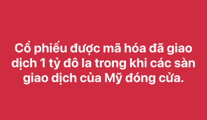 A red banner displays white Vietnamese text: "Cổ phiếu được mã hóa đã giao dịch 1 tỷ đô la trong khi các sàn giao dịch của Mỹ đóng cửa."