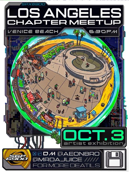 A retro cyberpunk-style event flyer for an SPX6900 'Los Angeles Chapter Meetup' at Venice Beach Skatepark on Oct. 3 at 6:30 PM, featuring artists @aeonbro and @mrda_juice in pixel-art and neon styling.