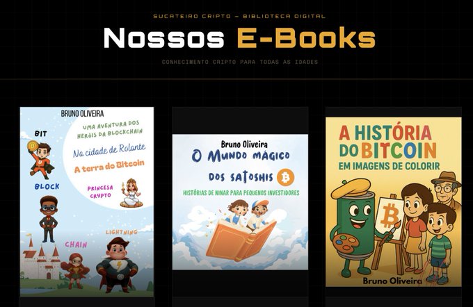 A promotional banner titled 'Nossos E-Books' from 'Sucateiro Cripto - Biblioteca Digital' featuring three children's books by Bruno Oliveira about Bitcoin and crypto topics, including 'O Mundo Mágico dos Satoshis' and 'A História do Bitcoin em Imagens de Colorir'.