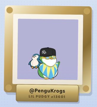 A Pudgy Penguins NFT profile frame showing a penguin character with a small bird, labeled '@PenguKrogs' and 'LIL PUDGY #13601'.
