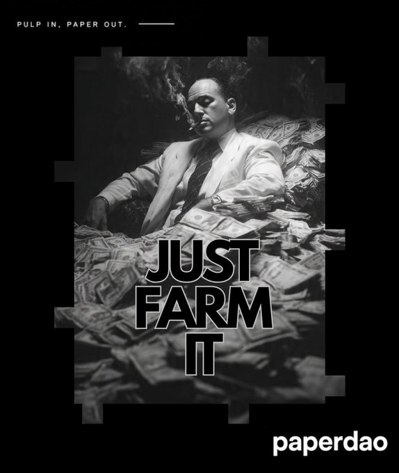 Black and white promotional poster for 'paperdao' featuring a man smoking in a suit surrounded by cash, with the text 'PULP IN, PAPER OUT.' and 'JUST FARM IT'.