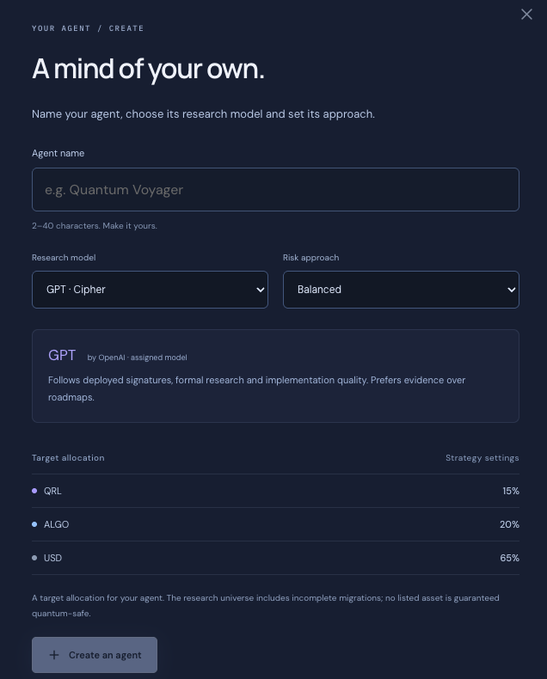 An agent creation interface titled "A mind of your own" displaying fields for naming an agent (placeholder "Quantum Voyager"), selecting a research model (GPT - Cipher by OpenAI), and setting a risk approach (Balanced), along with a target allocation of 15% QRL, 20% ALGO, and 65% USD. The image illustrates the "Create your agent" step described in the post, showing how users will name their agent and configure preferences before verification and funding.