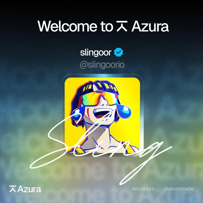 A "Welcome to Azura" graphic featuring a verified profile for "slingoor" (@slingoorio) with a stylized illustration of a character wearing sunglasses on a yellow background, overlaid with a white signature and tagged @azuratrade (azura.xyz). The image serves as an onboarding announcement, visually introducing the user's partnership with the Azura trading platform as referenced in the post about beginning a journey toward more informed trading.