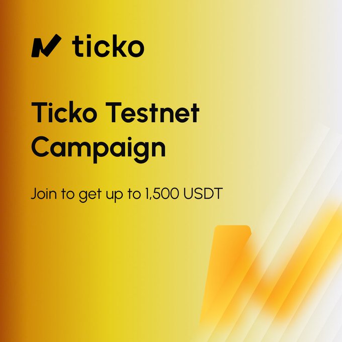 A yellow promotional graphic for 'ticko' advertises a 'Ticko Testnet Campaign' offering 'Join to get up to 1,500 USDT'.