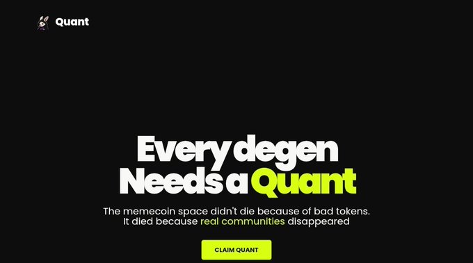 The image is a promotional graphic for "Quant" featuring a black background with the tagline "Every degen Needs a Quant" in bold white and green text, along with the message "The memecoin space didn't die because of bad tokens. It died because real communities disappeared." Below this is a green "CLAIM QUANT" button. The graphic supports the post by encouraging users to claim their Quant tokens before the 72-hour pre-claim window closes, emphasizing the community-driven aspect of the project.