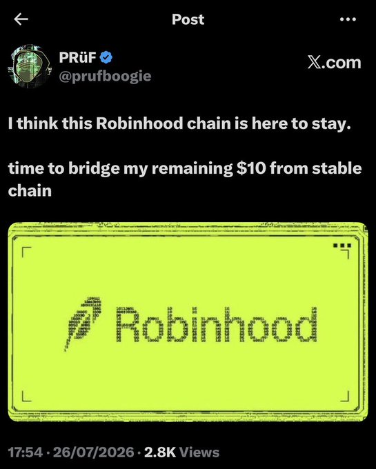A screenshot of an X (Twitter) post by @prufboogie stating: 'I think this Robinhood chain is here to stay. time to bridge my remaining $10 from stable chain', accompanied by a green image featuring the 'Robinhood' logo.