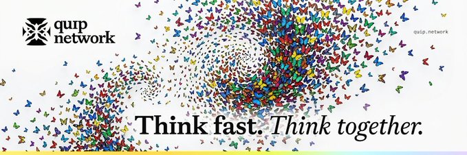 A promotional banner for Quip Network (quip.network) features the tagline "Think fast. Think together." set against a swirling vortex of colorful butterflies. The butterfly imagery visually echoes the post's theme of collective, rapid thinking—suggesting that as AI and quantum computing disrupt traditional assumptions, networks must think dynamically and collaboratively to stay ahead.