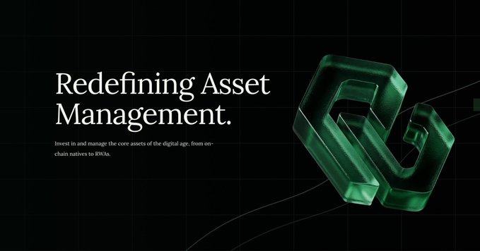 A dark-themed promotional banner reading "Redefining Asset Management" with the tagline "Invest in and manage the core assets of the digital age, from on-chain natives to RWAs," alongside a 3D green geometric logo.
