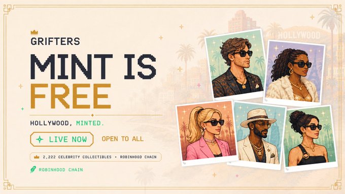 A promotional graphic for the "GRIFTERS" celebrity collectibles mint features the bold headline "MINT IS FREE" with "HOLLYWOOD, MINTED." and a green "LIVE NOW OPEN TO ALL" button, advertising 2,222 celebrity collectibles on the Robinhood Chain. The right side displays five stylized celebrity character cards, complementing the post's call to mint Grifters NFTs at grifters.market/mint and view them on hoodmarket.io, with $GRIFT teased as upcoming.