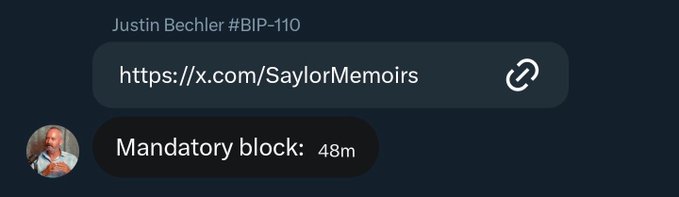 A chat or post from Justin Bechler #BIP-110 sharing a link to https://x.com/SaylorMemoirs alongside a 'Mandatory block: 48m' message.