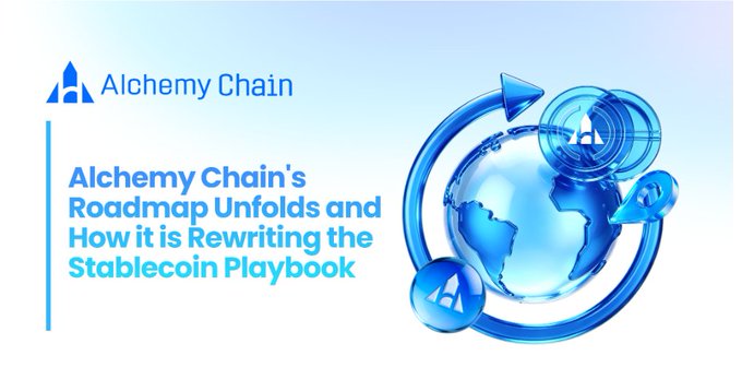 The image features an infographic with a blue background and text that says "Alchemy Chain's Roadmap unfolds and how it's rewriting the stabcoin Playbook". The infographic includes three circles drawn in shades of blue representing different countries - Europe, Hong Kong, and Japan. There are also two small white stars on top of each country circle. The infographic is placed within a larger post that provides more context about Alchemy Chain's current work in developing a global stablecoin payment network to compete with existing chains for speed and volume.